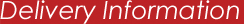 Delivery Information Delivery Information